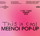 MEENOI(미노이), 팝업스토어 'This is cool' 오픈 '기대 UP'