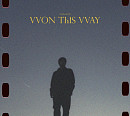 VVON(본), 12월 2일 첫 EP 'VVON ThiS VVAY' 발매