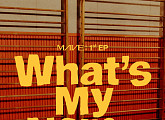 MAVE: (메이브), 30일 첫 EP 'What's My Name' 발매…색다른 매력 예고
