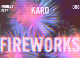 카드(KARD), '더하기 기억' 플레이 프로젝트 신곡 'Fireworks' 발매