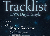 DAY6(데이식스), 신보 트랙리스트 공개…더블 타이틀곡 'Maybe Tomorrow'ㆍ'끝났지'