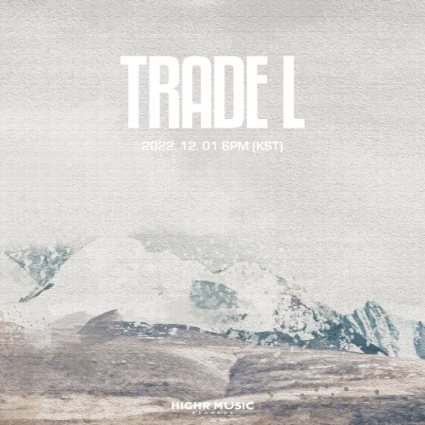 ▲TRADE L(사진 = 하이어뮤직 제공)